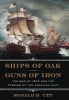 Ships of Oak and Guns of Iron - The War of 1812 and the Forging of the American Navy (Hardcover, New) - Ronald Utt Photo