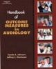 Handbook of Outcomes Measurement in Audiology (Paperback) - Carol E Johnson Photo