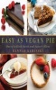 Easy As Vegan Pie - One-of-a-Kind Sweet and Savory Slices (Paperback) - hannah kaminsky Photo