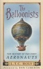 The Balloonists - The History of the First Aeronauts (Paperback, New edition) - LTC Rolt Photo