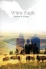 White Eagle (Paperback) - Thomas M Kruger Photo