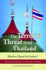 The Terrorist Threat from Thailand - Jihad or Quest for Justice? (Hardcover) - Rohan Gunaratna Photo