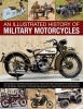 An Illustrated History of Military Motorcycles - 100 Years of Wartime Motorcycles, from the First Machines of World War I to the Diesel-powered Types and Quad Bikes of Today, with 230 Photographs (Paperback) - Pat Ware Photo