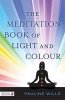 The Meditation Book of Light and Colour (Paperback) - Pauline Wills Photo