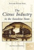 The Citrus Industry in the Sunshine State (Paperback) - Brian Weaver Photo