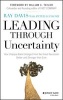 Leading Through Uncertainty - How Umpqua Bank Emerged from the Great Recession Better and Stronger Than Ever (Hardcover) - Raymond P Davis Photo