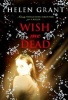 Wish Me Dead (Paperback) - Helen Grant Photo