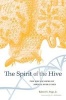 The Spirit of the Hive - The Mechanisms of Social Evolution (Hardcover) - Robert E Page Photo