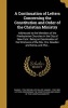 A Continuation of Letters Concerning the Constitution and Order of the Christian Ministry - Addressed to the Members of the Presbyterian Churches in the City of New-York: Being an Examination of the Strictures of the REV. Drs. Bowden and Kemp, and The...  Photo