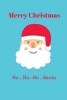 Merry Christmas Ho.. Ho.. Ho.. Santa - A Great Alternative to Christmas Card (Paperback) - Tiffin Press Photo