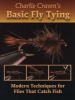 's Basic Fly Tying - Modern Techniques for Flies That Catch Fish (Hardcover) - Charlie Craven Photo