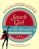 Snack Girl to the Rescue! - A Real-Life Guide to Losing Weight & Getting Healthy with 100 Recipes Under 400 Calories (Hardcover, Turtleback Scho) - Lisa Cain Photo