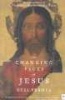 The Changing Faces of Jesus (Paperback) - Geza Vermes Photo