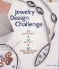 Jewelry Design Challenge - 10 Materials * 30 Artists * 30 Spectacular Projects (Paperback) - Linda Kopp Photo