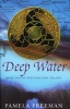 Deep Water (Paperback) - Pamela Freeman Photo