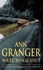 Watching Out (Paperback, New Ed) - Ann Granger Photo