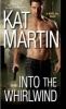 Into the Whirlwind (Paperback) - Kat Martin Photo