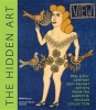 The Hidden Art - Twentieth and Twenty-First Century Self-Taught Artists from the Audrey B. Heckler Collection (Hardcover) - Audrey B Heckler Photo