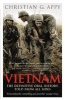 Vietnam - The Definitive Oral History, Told from All Sides (Paperback) - Christian G Appy Photo