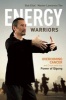 Energy Warriors - Overcoming Cancer and Crisis with the Power of Qigong (Paperback) - Bob Ellal Photo