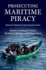 Prosecuting Maritime Piracy - Domestic Solutions to International Crimes (Paperback) - Michael P Scharf Photo