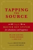 Tapping the Source - Using the Master Key System for Abundance and Happiness (Paperback) - William Ewart Gladstone Photo