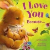 I Love You Because . . . (Hardcover) - Melanie Joyce Photo