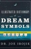 Illustrated Dictionary of Dream Symbols - A Biblical Guide to Your Dreams and Visions (Hardcover) - Joe Ibojie Photo