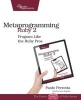 Metaprogramming Ruby 2 - Program Like the Ruby Pros (Paperback, 2 Rev Ed) - Paolo Perrotta Photo