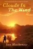 Clouds In The Wind (Paperback) - Ian MacKenzie Photo