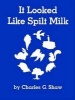 It Looked Like Spilt Milk - Big Book (Big book, 1st big book ed) - Charles G Shaw Photo