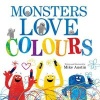 Monsters Love Colours (Paperback) - Mike Austin Photo