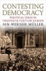 Contesting Democracy - Political Ideas in Twentieth-century Europe (Paperback) - Jan Werner Muller Photo