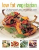 Low Fat Vegetarian - 180 Delicious Recipes for Healthy Soups, Salads, Main Courses and Desserts, Shown in Over 750 Photographs (Mixed media product) - Anne Sheasby Photo