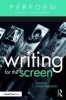 Writing for the Screen - Succeeding as a Creative Professional (Paperback) - Anna Weinstein Photo