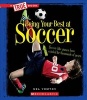 Being Your Best at Soccer (Paperback) - Nelson Yomtov Photo