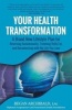 Your Health Transformation - A Brand-New Lifestyle Plan for Reversing Autoimmunity, Trimming Belly Fat, and Reconnecting with the Life You Love (Paperback) - Regan Archibald Lac Photo