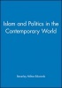 Islam and Politics in the Contemporary World (Paperback, New) - Beverley Milton Edwards Photo