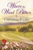 Where the Wind Blows (Paperback) - Caroline Fyffe Photo