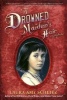 A Drowned Maiden's Hair - A Melodrama (Paperback) - Laura Amy Schlitz Photo