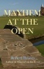 Mayhem at the Open (Paperback) - Robert Brown Photo