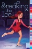 Breaking the Ice (Paperback) - Gail Nall Photo