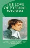 The Love of Eternal Wisdom (Paperback) - Saint Louis Marie Grignion de Montfort Photo