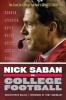 Nick Saban vs. College Football - The Case for College Football's Greatest Coach (Paperback) - Christopher Walsh Photo