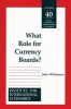 What Role for Currency Boards? (Paperback) - John Williamson Photo