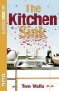 The Kitchen Sink (Paperback) - Tom Wells Photo