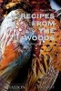 Recipes from the Woods - The Book of Game and Forage (Hardcover) - Jean Francois Mallet Photo