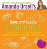 's Baby and Toddler Food Bible - Your Essential Guide to Feeding Your Child for Their First Four Years (Hardcover) - Amanda Ursell Photo