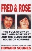 Fred and Rose - The Full Story of Fred and Rose West and the Gloucester House of Horrors (Paperback, Paperback Original) - Howard Sounes Photo