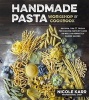 Handmade Pasta Workshop & Cookbook (Paperback) - Nicole Karr Photo